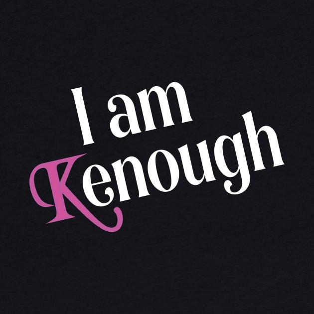 I am Kenough funny by l designs